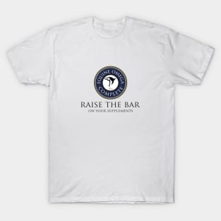 Raise the Bar on Your Supplements T-Shirt